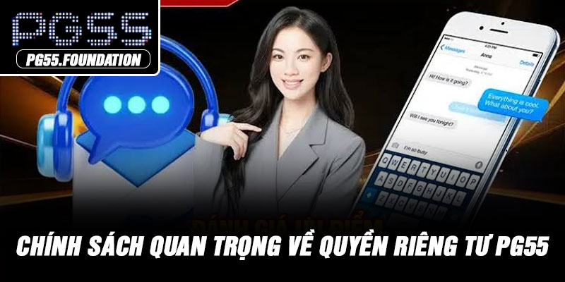 Chính sách quan trọng về quyền riêng tư PG55
